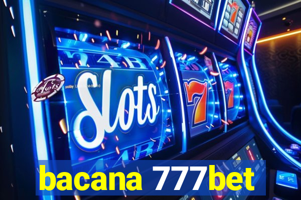 bacana 777bet